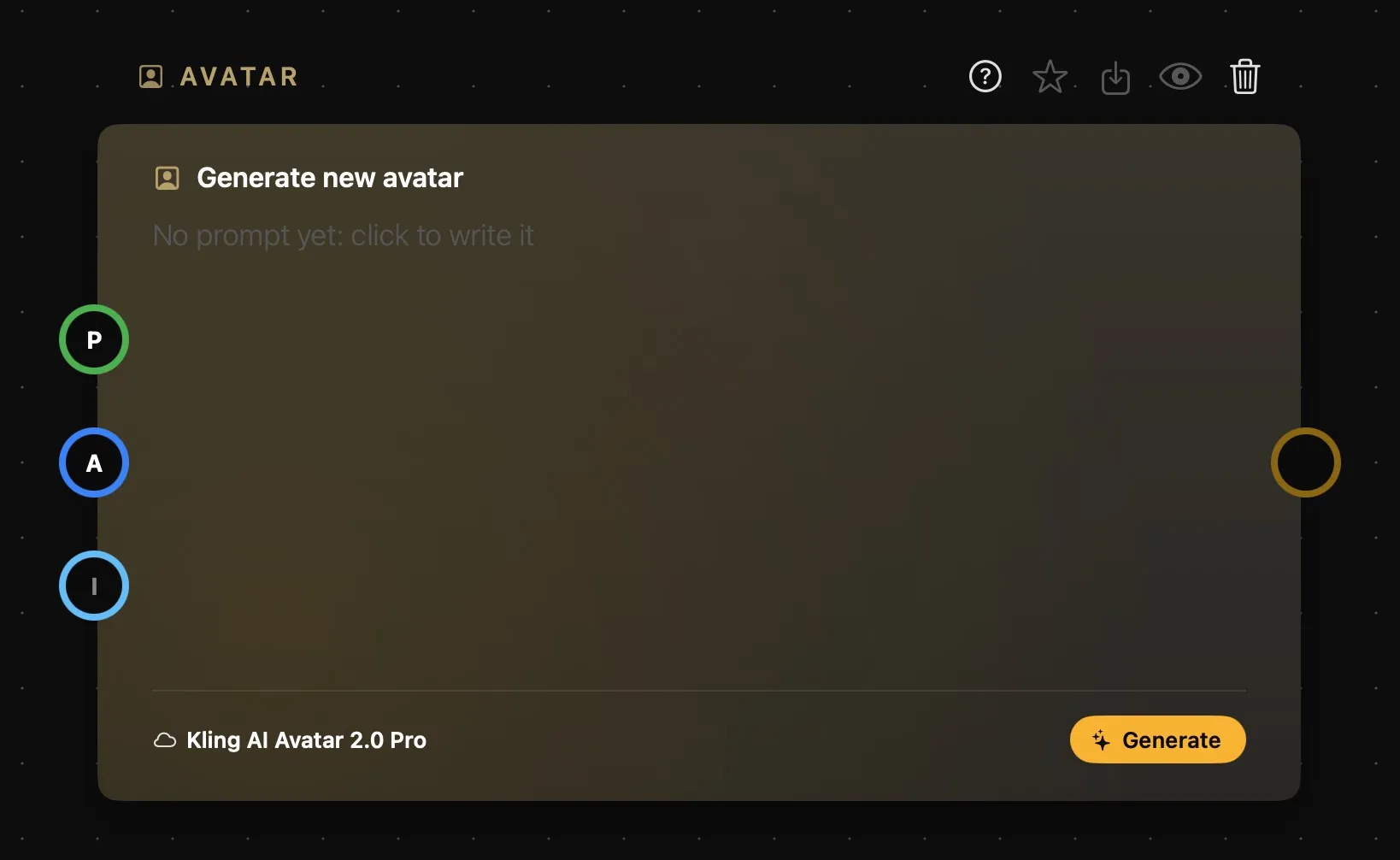The Avatar card when new: “Generate new avatar”, “No prompt yet: click to write it”, the P, A and I rings on the left, and Kling AI Avatar 2.0 Pro at the foot next to Generate