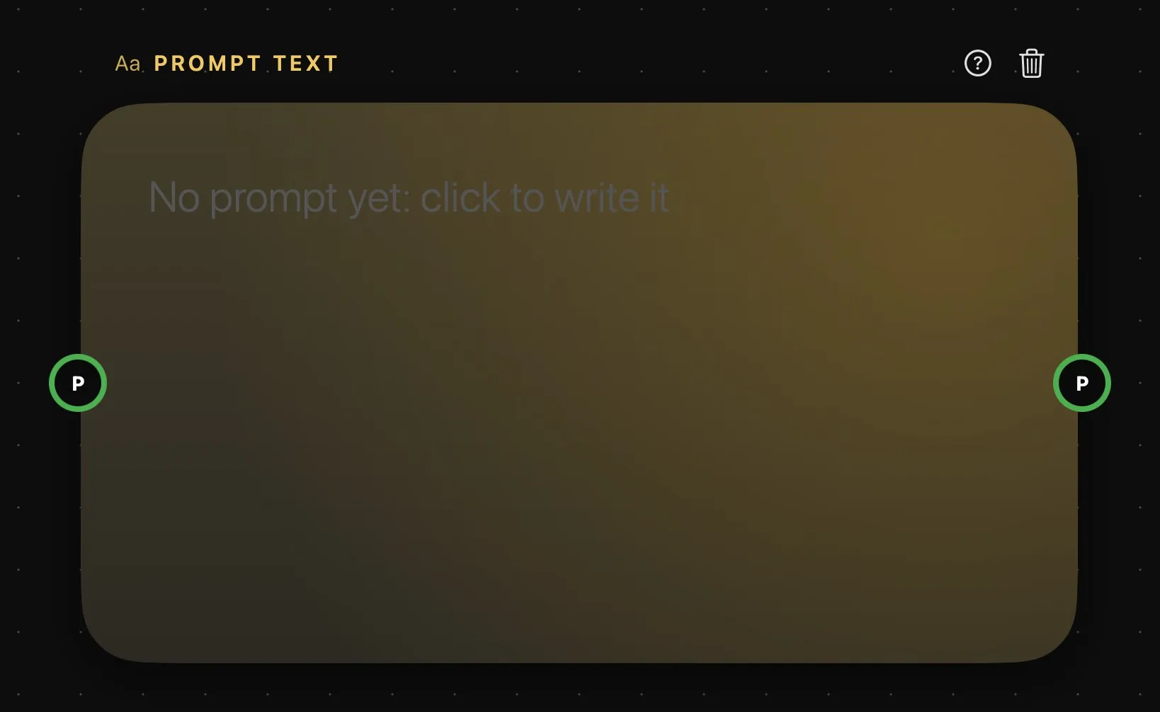 The Prompt Text card when new: a gold card reading “No prompt yet: click to write it”, with a P ring on each side